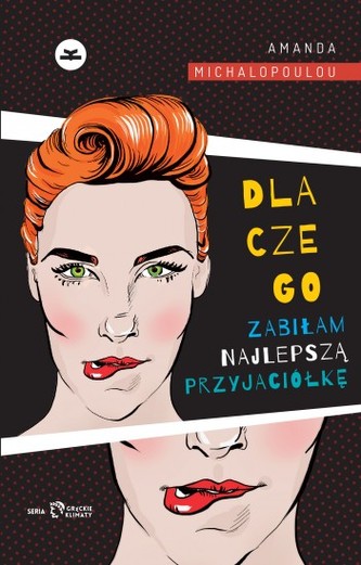 Dlaczego zabiłam najlepszą przyjaciółkę Dlaczego zabiłam najlepszą przyjaciółkę
