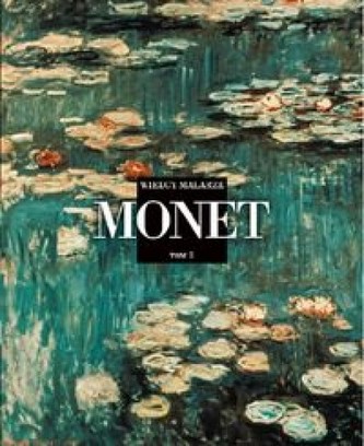Wielcy malarze. Monet TOM 3