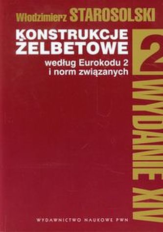 Konstrukcje żelbetowe według Eurokodu 2 i norm związanych Tom 2