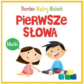 Pierwsze słowa. Bardzo mądry maluch Pierwsze słowa. Bardzo mądry maluch
