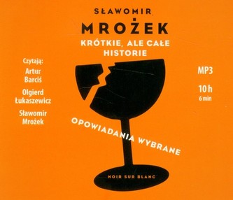 Krótkie ale całe historie Krótkie ale całe historie