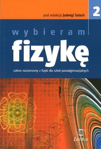 Wybieram fizykę. Liceum i technikum, część 2. Fizyka. Podręcznik. Zakres rozszerzony Wybieram fizykę. Liceum i technikum, część 2. Fizyka. Podręcznik. Zakres rozszerzony