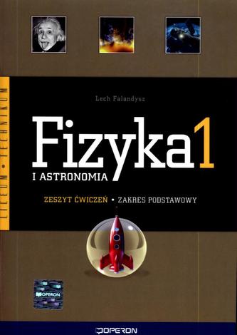 Fizyka i astronomia. Klasa 1, liceum i technikum. Zeszyt ćwiczeń. Zakres podstawowy Fizyka i astronomia. Klasa 1, liceum i technikum. Zeszyt ćwiczeń. Zakres podstawowy