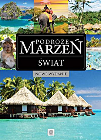 Podróże marzeń. Świat