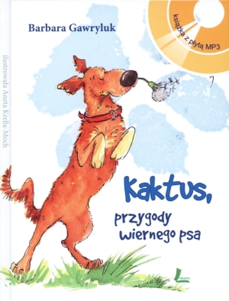 Kaktus, przygody wiernego psa + płyta MP3