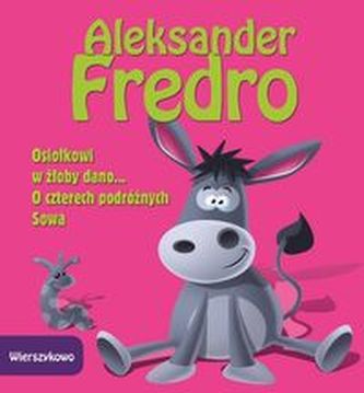 Osiołkowi w żłoby dano O czterech podróżnych Sowa Osiołkowi w żłoby dano O czterech podróżnych Sowa