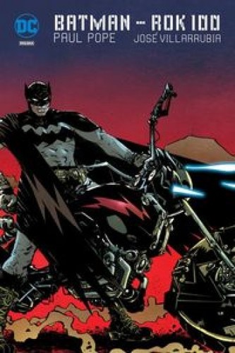 Batman. Rok 100