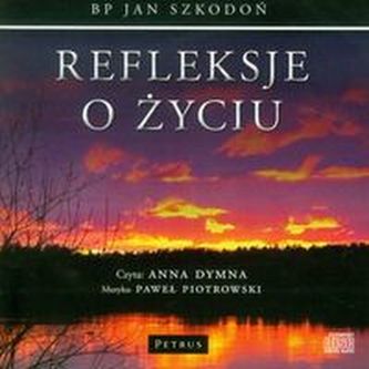 Refleksje o życiu Refleksje o życiu