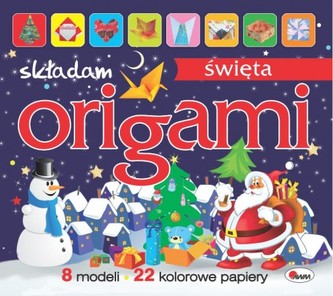 Składam origami. Święta. 8 modeli Składam origami. Święta. 8 modeli
