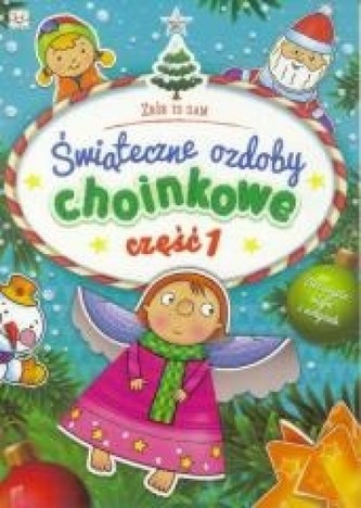 Świąteczne ozdoby choinkowe cz.1 Świąteczne ozdoby choinkowe cz.1