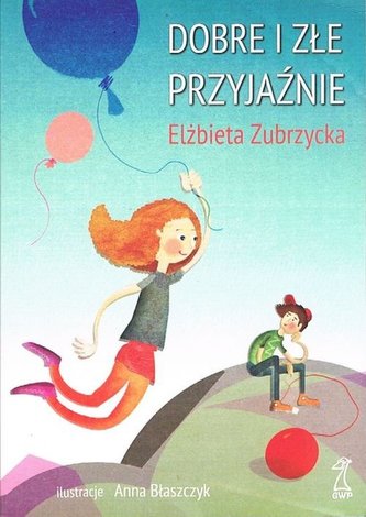 Dobre i złe przyjaźnie Dobre i złe przyjaźnie