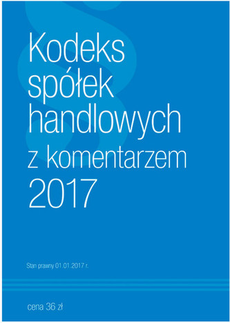 Kodeks Spółek Handlowych z komentarzem 2017