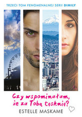 Dimily. Tom 3. Czy wspominałam, że za Tobą tęsknię?