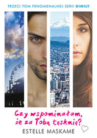 Dimily. Tom 3. Czy wspominałam, że za Tobą tęsknię?