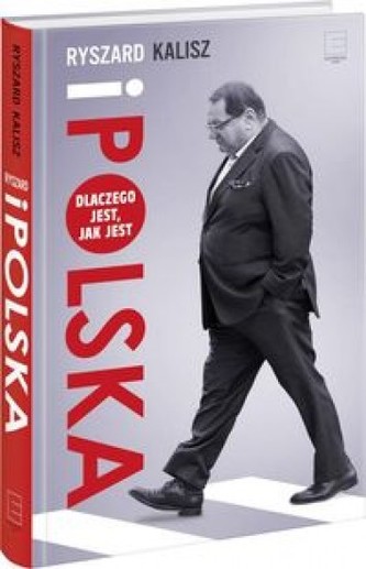 Ryszard i Polska. Dlaczego jest, jak jest Ryszard i Polska. Dlaczego jest, jak jest