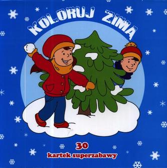 Koloruj zimą. 30 kartek superzabawy