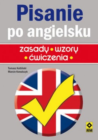 Pisanie po Angielsku, zasady, wzory, ćwiczenia Pisanie po Angielsku, zasady, wzory, ćwiczenia