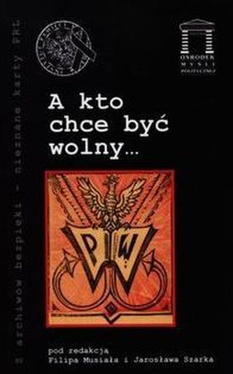 A kto chce być wolny…