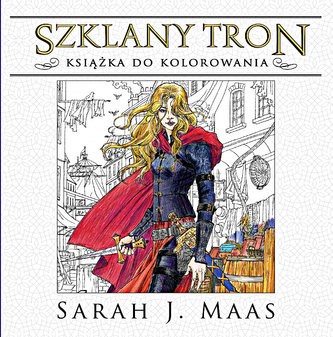 Szklany tron. Książka do kolorowania Szklany tron. Książka do kolorowania