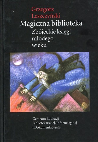 Magiczna biblioteka Zbójeckie księgi młodego wieku Magiczna biblioteka Zbójeckie księgi młodego wieku