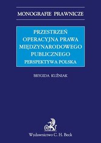 Przestrzeń operacyjna prawa międzynarodowego publicznego Perspektywa Polska