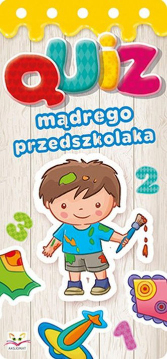 Quiz mądrego przedszkolaka Quiz mądrego przedszkolaka