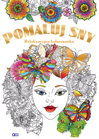 Pomaluj sny. Relaksacyjna kolorowanka