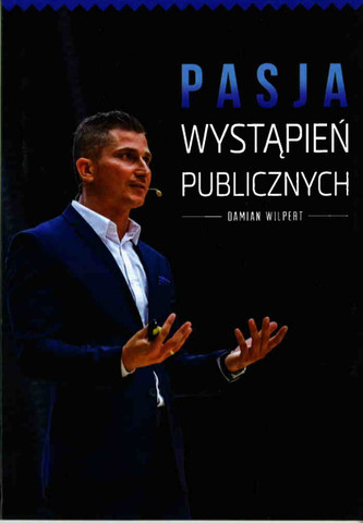 Pasja wystąpień publicznych Pasja wystąpień publicznych