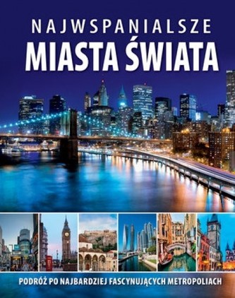 Najwspanialsze miasta świata Najwspanialsze miasta świata
