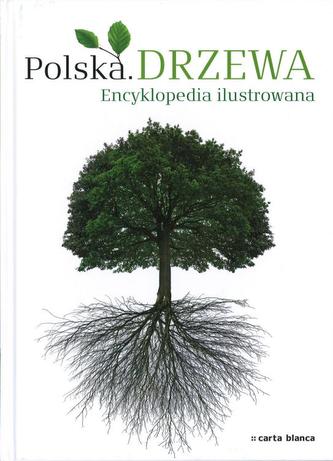Encyklopedia ilustrowana. Polska. Drzewa