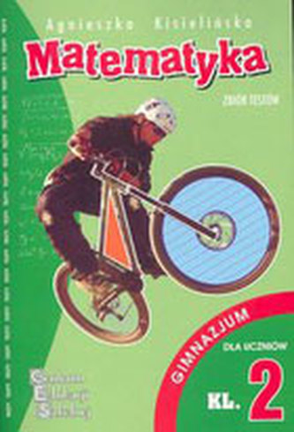 Matematyka. Zbiór testów. Klasa 2 gimnazjum