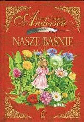 Nasze baśnie - Andersen Hans Christian
