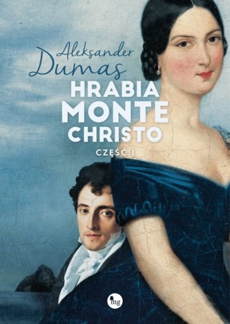 Hrabia Monte Christo. Część 1 Hrabia Monte Christo. Część 1