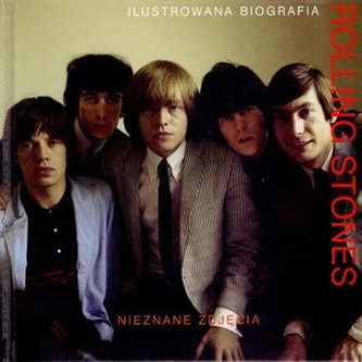 The Rolling Stones. Ilustrowana biografia The Rolling Stones. Ilustrowana biografia