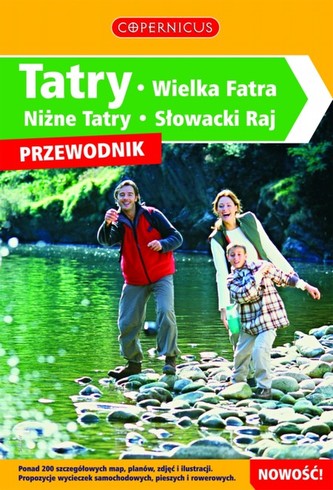 Tatry, Wielka Fatra, Niżne Tatry, Słowacki Raj. Przewodnik