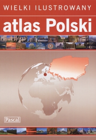 Wielki Ilustrowany Atlas Polski
