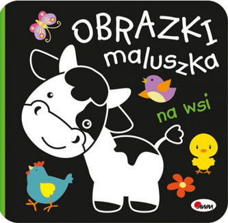 Obrazki maluszka. Na wsi Obrazki maluszka. Na wsi