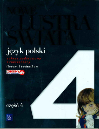 Nowe Lustra świata. Liceum/techn, część 4. Język polski. Podręcznik. Zakres podst. i rozsz.