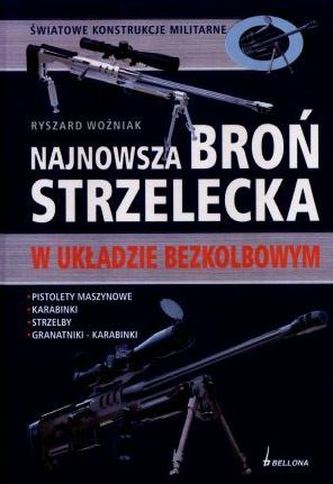 Najnowsza broń strzelecka w układzie bezkolbowym