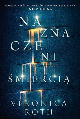 Naznaczeni. Tom 1. Naznaczeni śmiercią Naznaczeni. Tom 1. Naznaczeni śmiercią