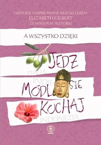A wszystko dzięki Jedz, módl się, kochaj