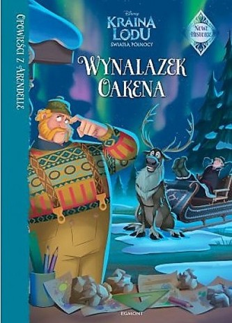 Wynalazek Oakena. Opowieści z Arendelle Wynalazek Oakena. Opowieści z Arendelle