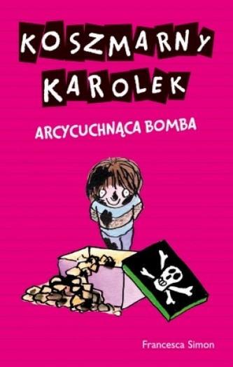 Koszmarny Karolek. Arcycuchnąca bomba Koszmarny Karolek. Arcycuchnąca bomba