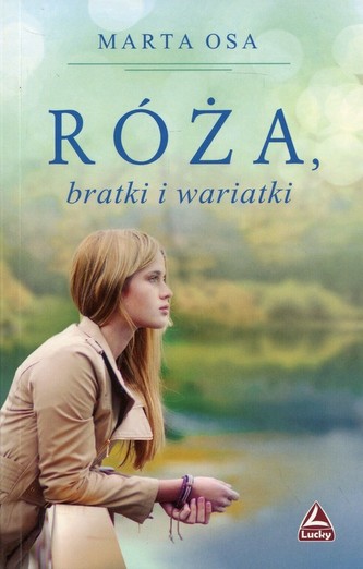 Róża, bratki i wariatki Róża, bratki i wariatki