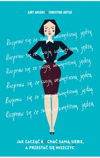 Rozpraw się ze swoją wewnętrzną jędzą Rozpraw się ze swoją wewnętrzną jędzą