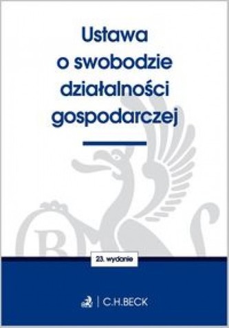 Ustawa o swobodzie działalności gospodarczej. Wydanie 23