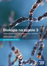 Biologia na czasie 3. Liceum/techn. Biologia. Podręcznik. Zakres rozszerzony