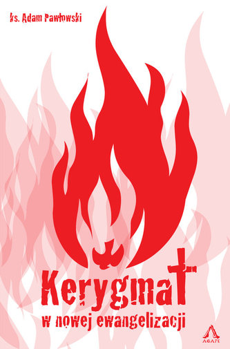 Kerygmat w nowej ewangelizacji Kerygmat w nowej ewangelizacji