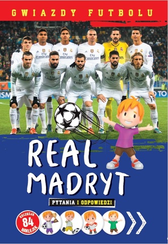 Real Madryt. Gwiazdy futbolu