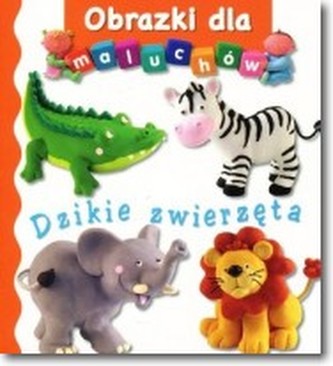 Obrazki dla maluchów Dzike zwierzęta